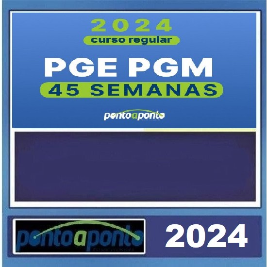 NOVO REGULAR PGE PGM - 45 SEMANAS - PONTO A PONTO 2024