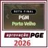 RETA FINAL - PGM PORTO VELHO APROVAÇÃO PGE 2026