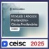 Prática Jurídica Introdução à Advocacia Previdenciária + Cálculos Previdenciários Ceisc 2025