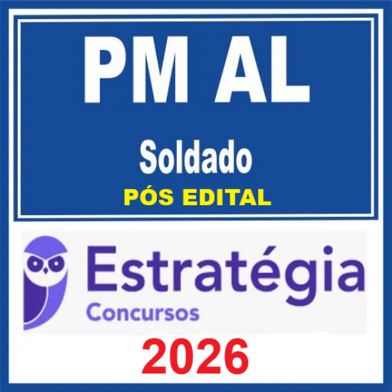 PM AL (Soldado) Estratégia 2026 Pós Edital