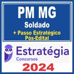 PM MG (Soldado + Passo) Pós Edital – Estratégia 2024