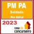 PM PA (Soldado) Pós Edital – CASA 2023