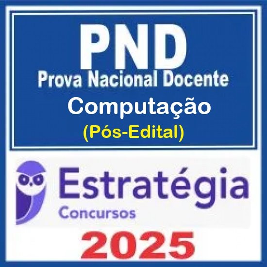 Prova Nacional Docente - PND (CNU Professores) Pacote para Computação - 2025 (Pós-Edital) Estratégia Prova Nacional Docente - PND (CNU Professores) Pacote para Computação - 2025 (Pós-Edital) Estratégia