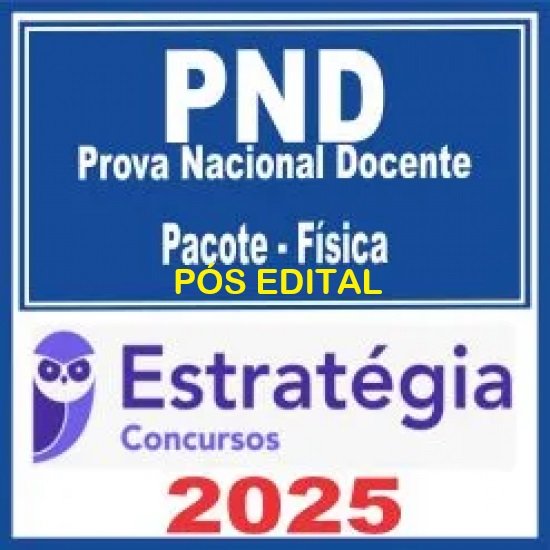 Prova Nacional Docente - PND (CNU Professores) Pacote para Física - 2025 (Pós-Edital) Estratégia Prova Nacional Docente - PND (CNU Professores) Pacote para Física - 2025 (Pós-Edital) Estratégia
