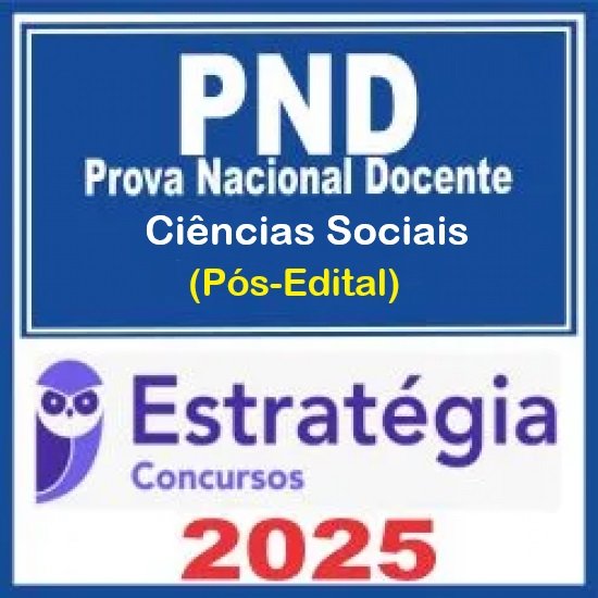Prova Nacional Docente - PND (CNU Professores) Pacote para Ciências Sociais - 2025 (Pós-Edital) Estratégia Prova Nacional Docente - PND (CNU Professores) Pacote para Ciências Sociais - 2025 (Pós-Edital) Estratégia