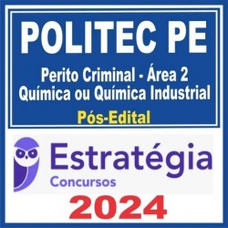 POLITEC PE (Perito Criminal – Área 2 – Química ou Química Industrial) Pós Edital – Estratégia 2024