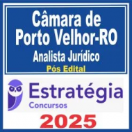 Câmara de Porto Velho-RO (Analista Jurídico) Pós Edital – Estratégia 2025 Câmara de Porto Velho-RO (Analista Jurídico) Pós Edital – Estratégia 2025