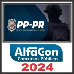 DEPEN PR (POLÍCIA PENAL) PÓS EDITAL – ALFACON 2024