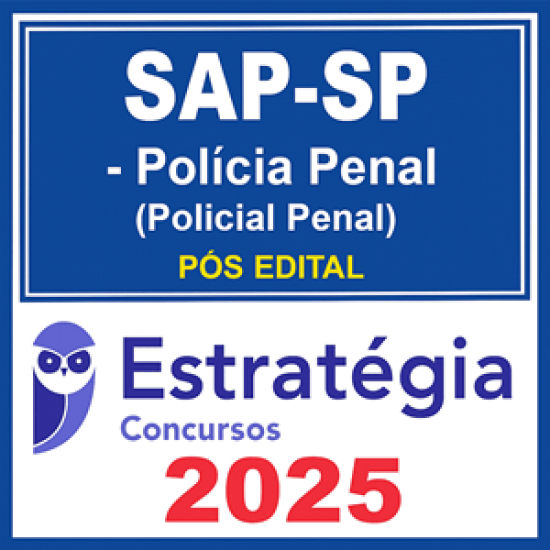 SAP-SP - Polícia Penal (Policial Penal) - 2025 (Pós-Edital) Estratégia 2025 SAP-SP - Polícia Penal (Policial Penal) - 2025 (Pós-Edital) Estratégia 2025
