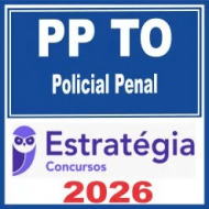 PP TO (Polícia Penal do Tocantins) Estratégia 2026