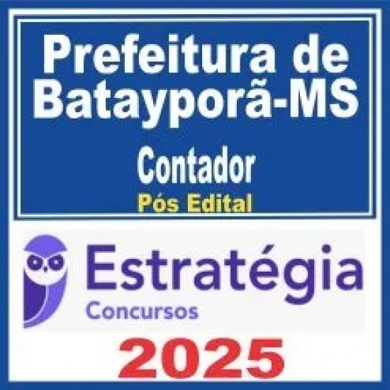 Prefeitura de Batayporã-MS (Contador) Pós Edital – Estratégia 2025 Prefeitura de Batayporã-MS (Contador) Pós Edital – Estratégia 2025