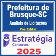 Prefeitura de Brusque SC (Analista de Licitações) Pós Edital – Estratégia 2025