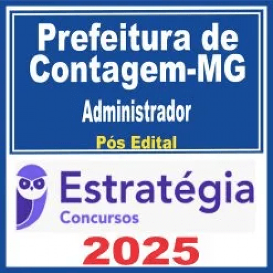 Prefeitura de Contagem MG (Administrador) Pós Edital – Estratégia 2025 Prefeitura de Contagem MG (Administrador) Pós Edital – Estratégia 2025