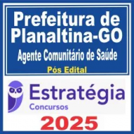 Prefeitura de Planaltina GO (Agente Comunitário de Saúde) Pós Edital – Estratégia 2025