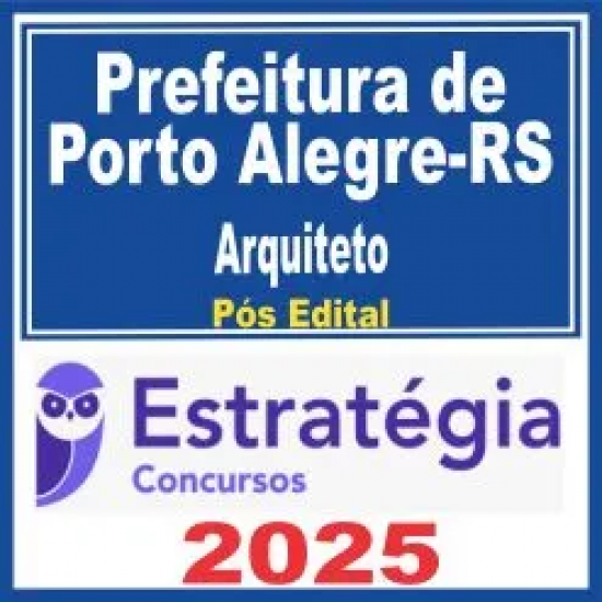 Prefeitura de Porto Alegre-RS (Arquiteto) Pós Edital – Estratégia 2025