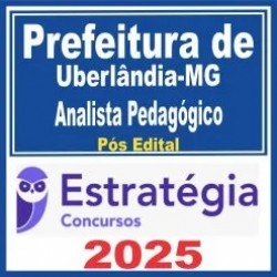 Prefeitura de Uberlândia MG (Analista Pedagógico) Pós Edital – Estratégia 2025 Prefeitura de Uberlândia MG (Analista Pedagógico) Pós Edital – Estratégia 2025