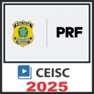 PRF (Policial Rodoviário Federal) Ceisc 2025