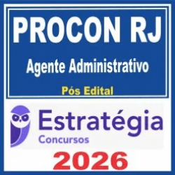 PROCON RJ (Agente Administrativo) Pós Edital – Estratégia 2026