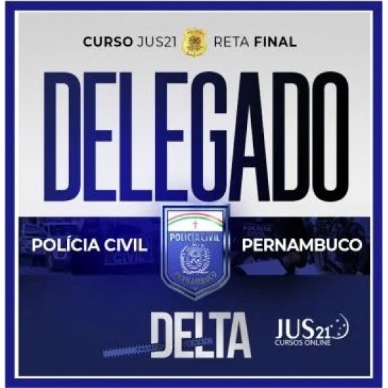 PC PE (Delegado) Jus 21 – 2024