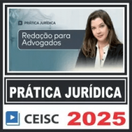 Prática Jurídica (Redação para Advogados) Ceisc 2025
