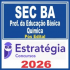 SEC BA (Professor da Educação Básica – Química) Pós Edital – Estratégia 2026