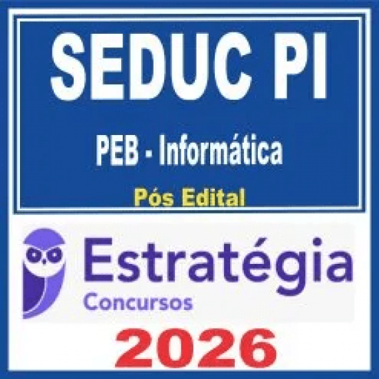SEDUC-PI (PEB – Informática) Pós Edital – Estratégia 2026