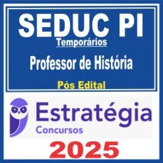 SEDUC PI Temporários (Professor de História) Pós Edital – Estratégia 2025 SEDUC PI Temporários (Professor de História) Pós Edital – Estratégia 2025