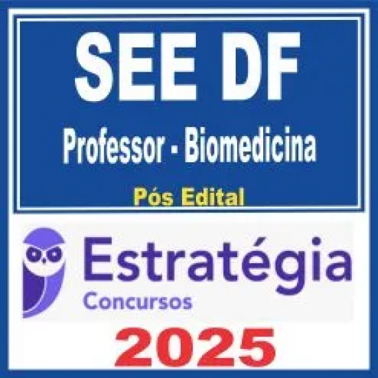 SEE DF (Professor – Biomedicina) Pós Edital – Estratégia 2025 SEE DF (Professor – Biomedicina) Pós Edital – Estratégia 2025