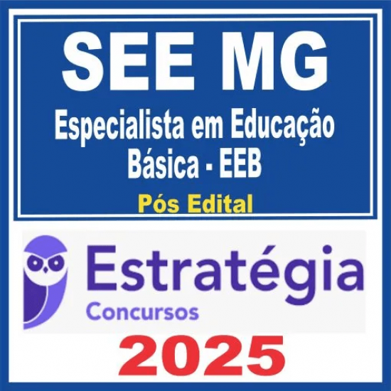 SEE MG (Especialista em Educação Básica – EEB) Pós Edital – Estratégia 2025 SEE MG (Especialista em Educação Básica – EEB) Pós Edital – Estratégia 2025