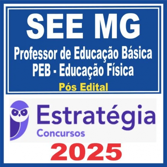 SEE MG (Professor de Educação Básica – PEB – Educação Física) Pós Edital – Estratégia 2025 SEE MG (Professor de Educação Básica – PEB – Educação Física) Pós Edital – Estratégia 2025