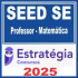 SEED SE (Professor – Matemática) Estratégia 2025