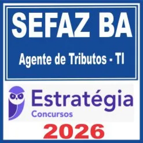 SEFA BA (Agente de Tributos – Tecnologia da Informação) Estratégia 2026