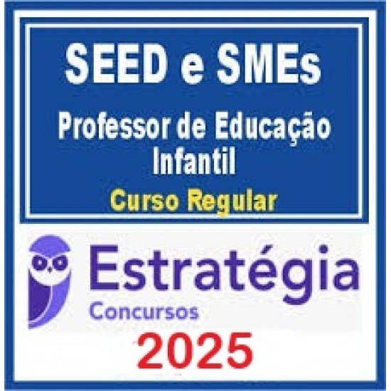 Secretarias de Educação - SEED e SMEs (Cursos Regulares) Pacote Completo para Professor de Educação Infantil Estratégia Concursos 2025 Secretarias de Educação - SEED e SMEs (Cursos Regulares) Pacote Completo para Professor de Educação Infantil Estratégia Concursos 2025