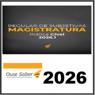 REGULAR DE SUBJETIVAS PARA MAGISTRATURA 2026.1 - SENTENÇAS CÍVEIS OUSE SABER