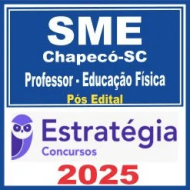 SME Chapecó SC (Professor de Educação Física) Pós Edital – Estratégia 2025 SME Chapecó SC (Professor de Educação Física) Pós Edital – Estratégia 2025