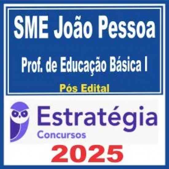 SME João Pessoa (Professor de Educação Básica I) Pós Edital – Estratégia 2025 SME João Pessoa (Professor de Educação Básica I) Pós Edital – Estratégia 2025