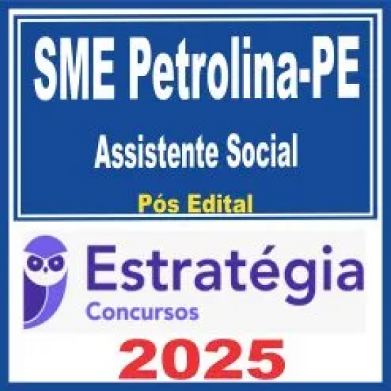 SME Petrolina PE (Assistente Social) Pós Edital – Estratégia 2025 SME Petrolina PE (Assistente Social) Pós Edital – Estratégia 2025