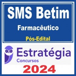 SMS Betim (Farmacêutico) Pós Edital – Estratégia 2024