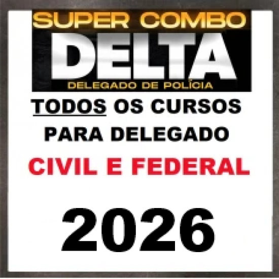 Super combo DELEGADO CIVIL E FEDERAL 2026