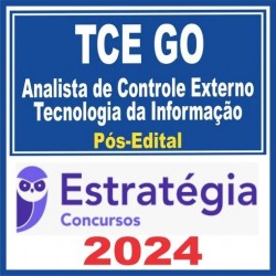 TCE GO (ANALISTA DE CONTROLE EXTERNO – TECNOLOGIA DA INFORMAÇÃO) PÓS EDITAL – ESTRATÉGIA 2024