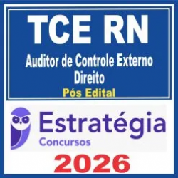TCE RN (Auditor de Controle Externo – Direito) Pós Edital – Estratégia 2026