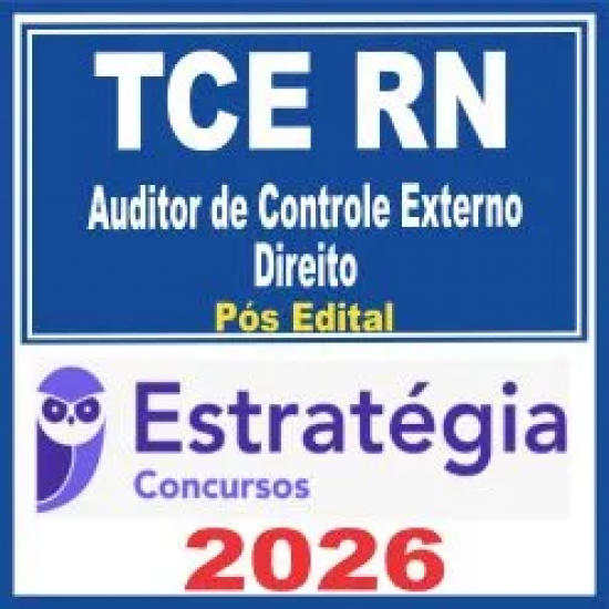 TCE RN (Auditor de Controle Externo – Direito) Pós Edital – Estratégia 2026