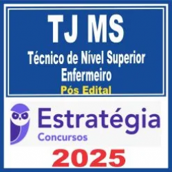 TJ MS (Técnico de Nível Superior – Enfermeiro) Pós Edital – Estratégia 2025 TJ MS (Técnico de Nível Superior – Enfermeiro) Pós Edital – Estratégia 2025