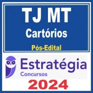 TJ MT (Cartórios) Pós Edital – Estratégia 2024