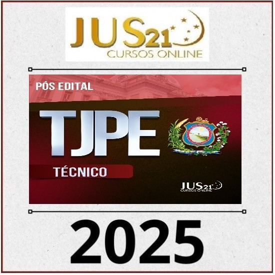 CURSO PREPARATÓRIO PARA TÉCNICO DO TJPE - PÓS EDITAL - TURMA REGULAR 2025 JUS 21 CURSO PREPARATÓRIO PARA TÉCNICO DO TJPE - PÓS EDITAL - TURMA REGULAR 2025 JUS 21