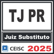 TJ PR (Juiz Substituto) Ceisc 2025