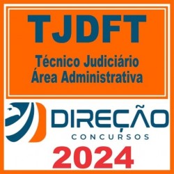 TJDFT (Técnico Judiciário – Área Administrativa) Direção 2024