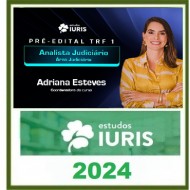 PREPARAÇÃO PRÉ EDITAL ANALISTA JUDICIÁRIO TRF 1 ESTUDOS IURIS 2024