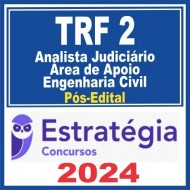 TRF 2 – RJ/ES (Analista Judiciário – Área de Apoio – Engenharia Civil) Pós Edital – Estratégia 2024
