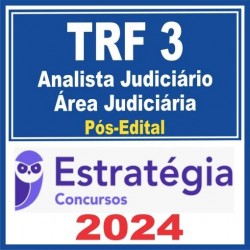 TRF 3 – SP/MS (Analista Judiciário – Área Judiciária) Pós Edital – Estratégia 2024